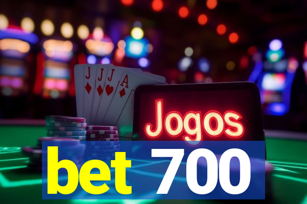 bet 700